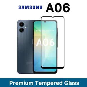 Samsung A06 Tempered Glass - Premium Screen Protector